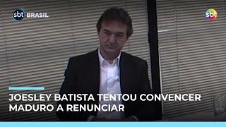 Joesley Batista tentou convencer Maduro a renunciar na Venezuela, diz agência