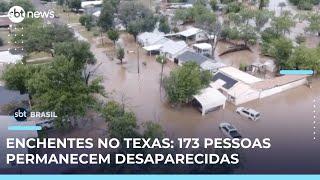 Sobe para 120 o número de mortos por enchentes no Texas; 173 seguem desaparecidos | #SBTBrasil 