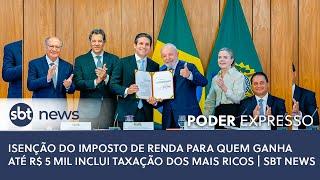 Isenção do Imposto de Renda para quem ganha até R$ 5 mil inclui taxação dos mais ricos