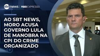 Moro acusa governo Lula de manobrar para "enterrar" relatório de CPI | #PoderExpresso