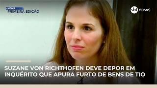 Suzane von Richthofen deve depor em inquérito que apura furto de bens de tio | #NewsPrimeiraEdição