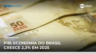 PIB: Economia do Brasil cresce 2,3% em 2025, mesmo com tarifas dos EUA | #NewsManhã