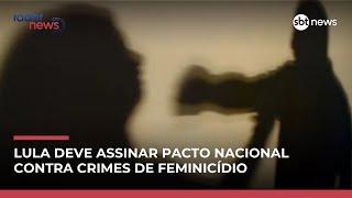 Entenda o “Pacto Nacional de Enfrentamento ao Feminicídio” proposto por Lula