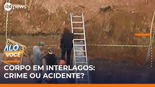 Mistério em Interlagos: corpo encontrado e empresário desaparecido | #AlôVocê (03/06/25)