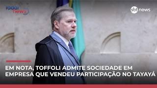 Veja nota completa: Toffoli admite sociedade em empresa que vendeu participação no Tayayá | #RadarNews