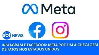 Instagram e Facebook: Meta põe fim à checagem de fatos nos Estados Unidos