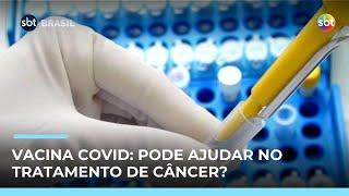 Vacinas contra covid-19 podem ajudar no tratamento de câncer? Estudo diz que sim | #SBTBrasil