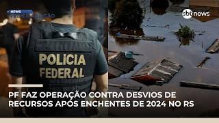 PF faz operação contra desvios de recursos após enchentes de 2024 no RS | #NewsPrimeiraEdição