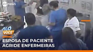 Enfermeiras são agredidas por esposa de paciente dentro de UPA em SP | #AloVoce