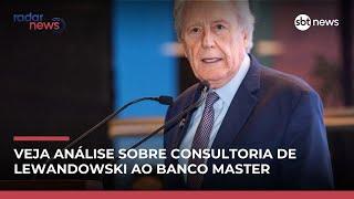 Envolvimento de Lewandowski em consultoria no Master pode ter consequência política?