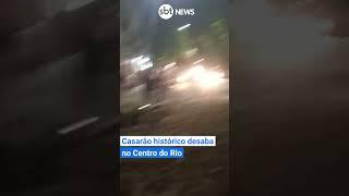 Casarão histórico desaba no Centro do Rio