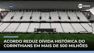 Corinthians renegocia débito de R$ 1,2 bilhão com desconto | #JornaldoSBTNews