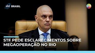 Moraes pede esclarecimentos de Cláudio Castro sobre megaoperação no Rio