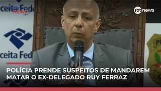 Polícia prende 3 suspeitos de serem os mandantes da morte do ex-delegado Ruy Ferraz