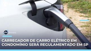 Nova norma vai regulamentar carregador de carro elétrico em condomínios de SP | #SBTBrasil 