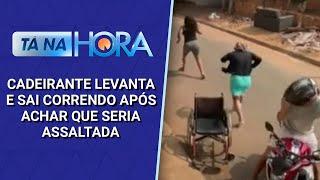 Flagrante: idosa levanta de cadeira de rodas após achar que seria assaltada | Tá na Hora (22/11/24)