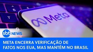 Meta encerra Verificação de Fatos nos EUA, mas mantém no Brasil