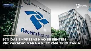 97% das empresas não se sentem preparadas para reforma tributária, diz pesquisa |#NewsPrimeiraEdição