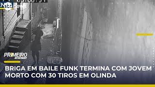 Jovem é morto com 30 tiros em saída de baile funk em Olinda | #PrimeiroImpacto