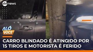 Homem é baleado em carro blindado atingido por mais de 15 tiros no RJ | #AlôVocê