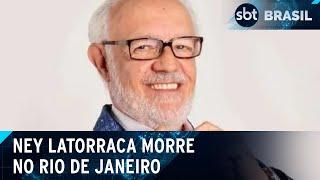 Morre aos 80 anos, o ator e diretor Ney Latorraca | SBT Brasil (26/12/2024)