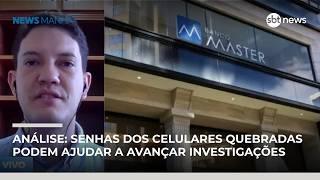 Análise: senhas dos celulares quebradas podem ajudar a avançar investigações do Master | #NewsManhã