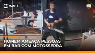 Homem ameaça clientes e funcionários com motosserra após ser expulso de bar | #SBTManhã