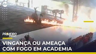 Flagra: Homem invade e coloca fogo em academia de crossfit | #PrimeiroImpacto