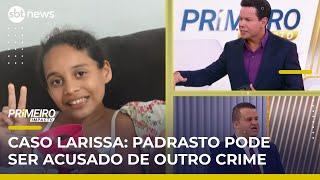 Caso Larissa: advogado da família fala ao vivo sobre confissão do padrasto | #PrimeiroImpacto