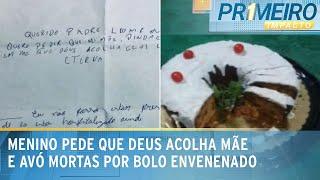 Menino que perdeu mãe e avó envenenadas com bolo escreve carta para padre|Primeiro Impacto(02/01/25)