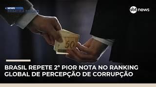 Brasil tem pior posição da história no ranking global de percepção da corrupção |#NewsPrimeiraEdição