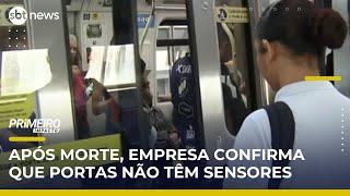 Morte no metrô de SP: Empresa confirma que portas não têm sensores | Primeiro Impacto (07/05/25)