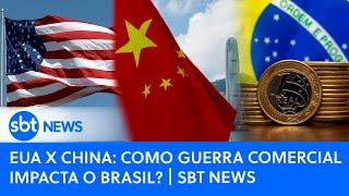 EUA x China: como guerra comercial impacta o Brasil?