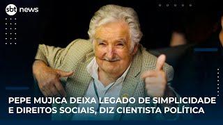 Pepe Mujica deixa legado de simplicidade e direitos sociais, diz cientista política