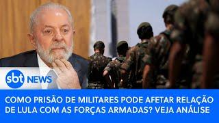 Como prisão de militares pode afetar relação de Lula com as Forças Armadas? Veja análise