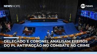 PL antifacção é avanço real? Veja análise de especialistas | #NewsNoite