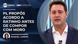 PL propôs acordo a Ratinho Jr. antes de fechar com Moro | #PoderExpresso