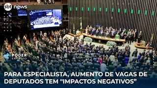 Para especialista, aumento de vagas de deputados tem "impactos negativos”