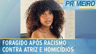 Racista que ofendeu atriz tem outro mandado de prisão por homicídio | Primeiro Impacto (07/08/24)