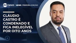 Cláudio Castro é condenado e fica inelegível por oito anos | #NewsPrimeiraEdição