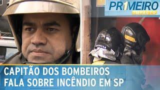 Incêndio em SP: Capitão dos Bombeiros explica situação no Brás | Primeiro Impacto (30/10/24)