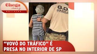 Idosa conhecida como "Vovó do Tráfico" é presa no interior de SP | Chega Mais Notícias (10/10/24)