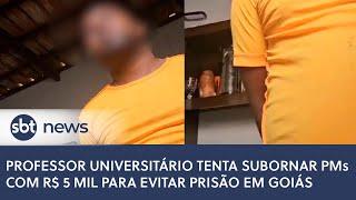 Professor universitário tenta subornar PMs com R$ 5 mil para evitar prisão em Goiás