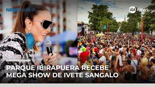Parque Ibirapuera recebe mega show de Ivete Sangalo | #NewsManhã