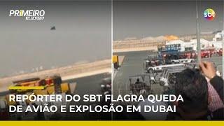 Repórter do SBT em Dubai flagra queda e explosão de avião durante apresentação | #PrimeiroImpacto