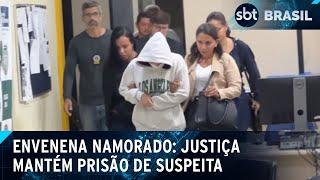 Justiça mantém prisão de suspeita de matar namorado envenenado | SBT Brasil (05/06/24)