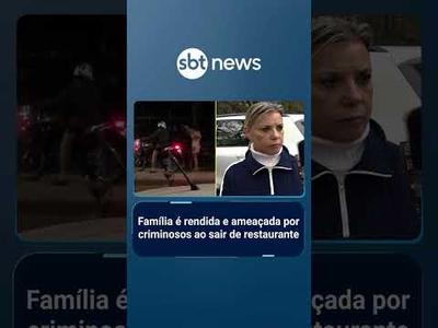 Família é rendida e ameaçada por criminosos armados ao sair de restaurante | #PrimeiroImpacto