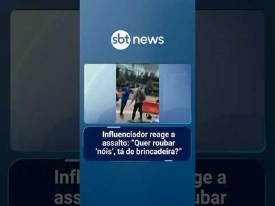 Influenciador reage a assalto: "Quer roubar ‘nóis’, tá de brincadeira?"
