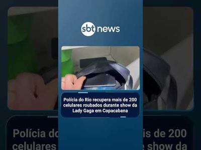 Polícia do Rio recupera mais de 200 celulares roubados durante show da Lady Gaga em Copacabana