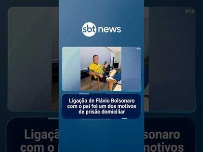Ligação de Flávio Bolsonaro com o pai foi um dos motivos de prisão domiciliar | #SBTBrasil